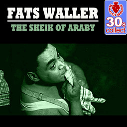 Fats_Waller_-_The_Sheik_Of_Araby.255x255-75